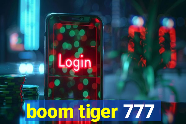 boom tiger 777