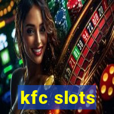 kfc slots