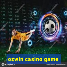 ozwin casino game