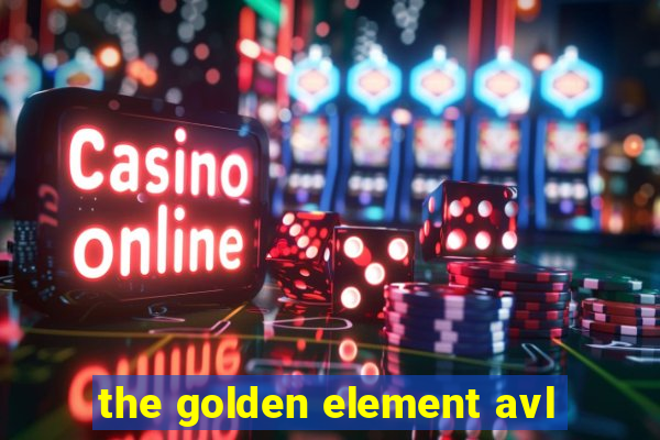 the golden element avl