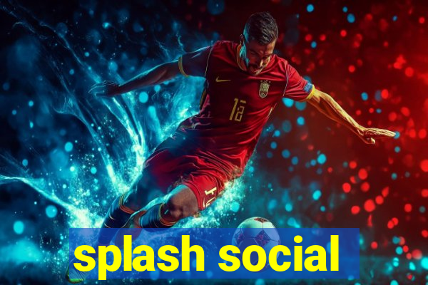 splash social