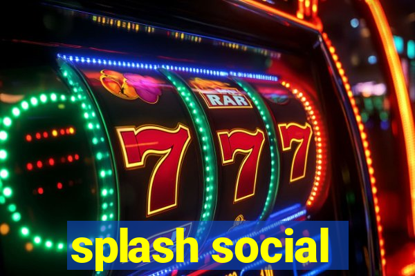 splash social