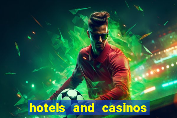 hotels and casinos in las vegas