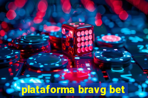 plataforma bravg bet