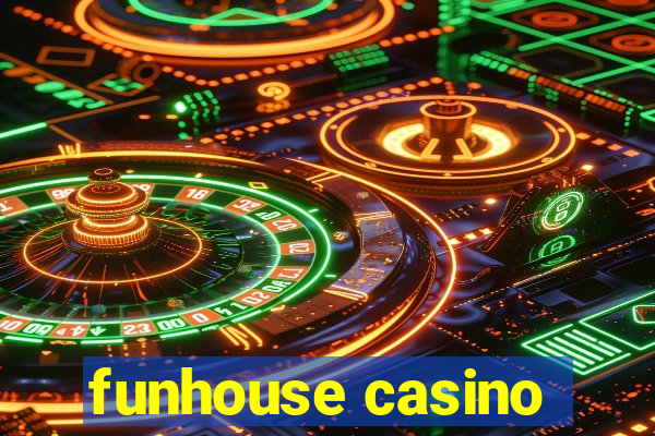 funhouse casino