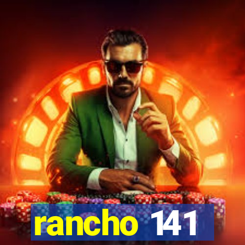 rancho 141