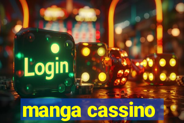 manga cassino