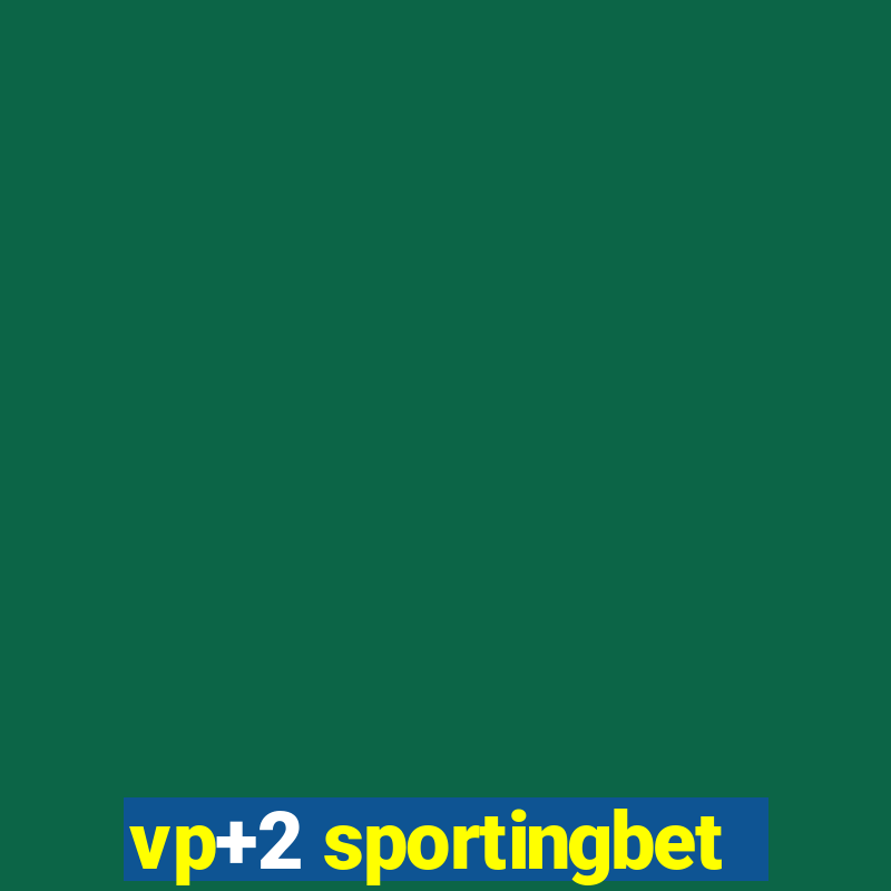 vp+2 sportingbet