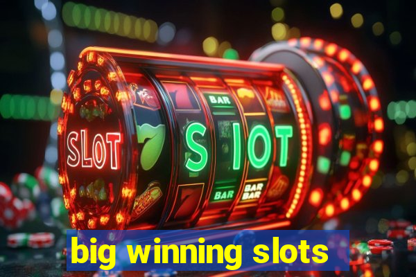 big winning slots