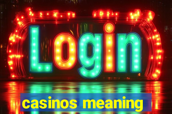 casinos meaning