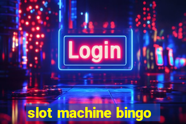 slot machine bingo