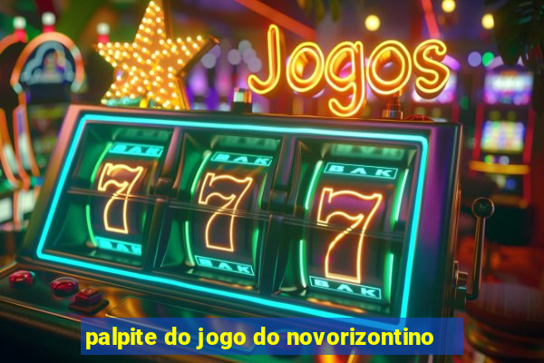 palpite do jogo do novorizontino