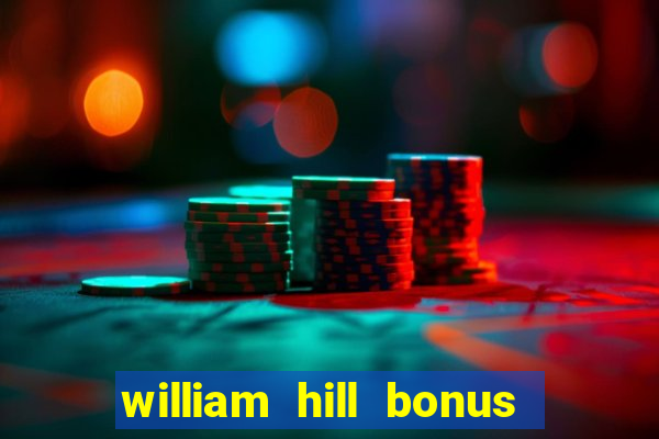 william hill bonus codes bingo