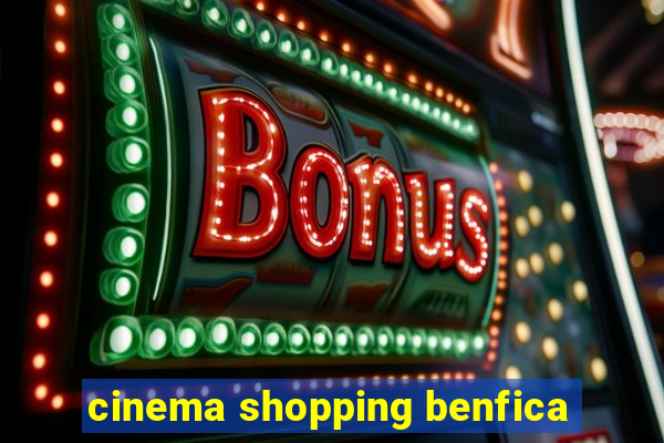 cinema shopping benfica