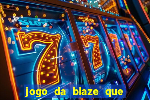 jogo da blaze que mais paga