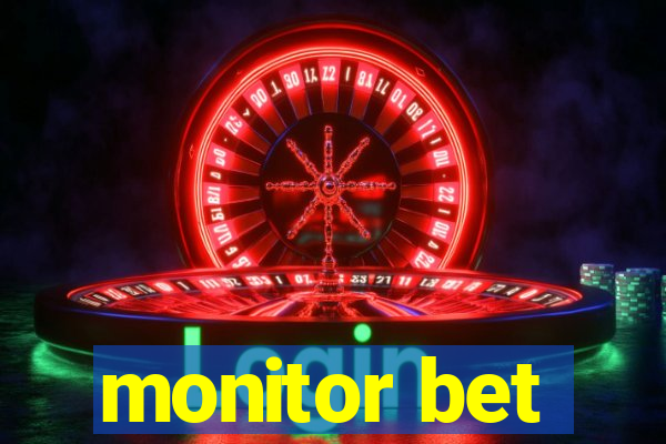 monitor bet