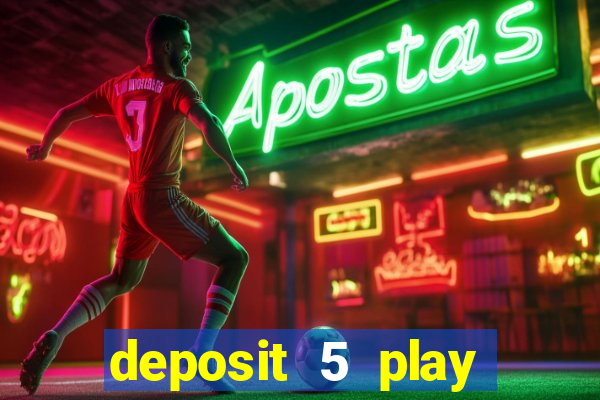 deposit 5 play with 30 bingo