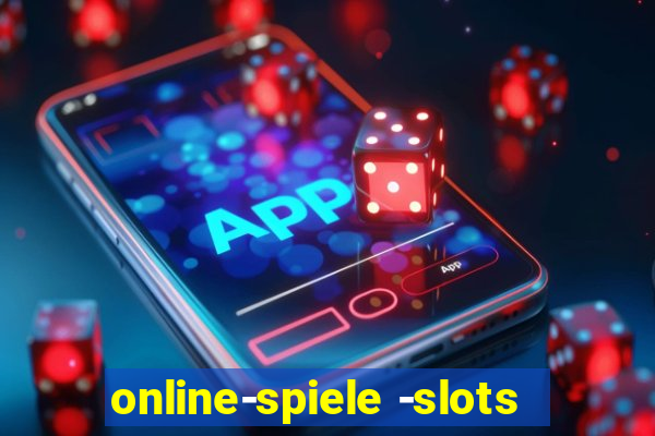 online-spiele -slots