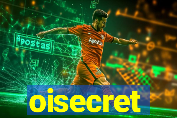 oisecret