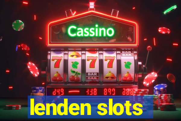 lenden slots