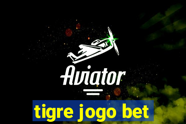 tigre jogo bet