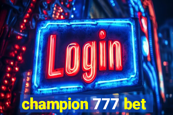 champion 777 bet