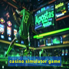 casino simulator game