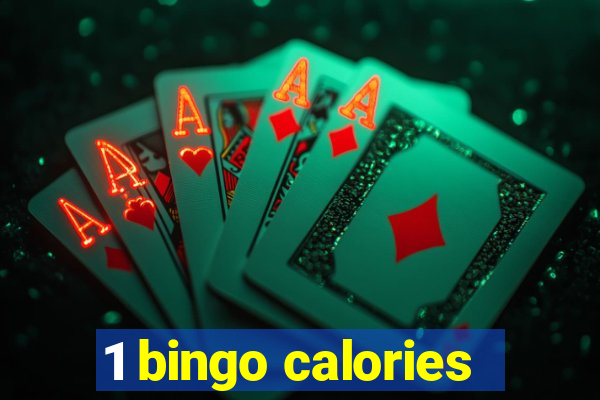 1 bingo calories