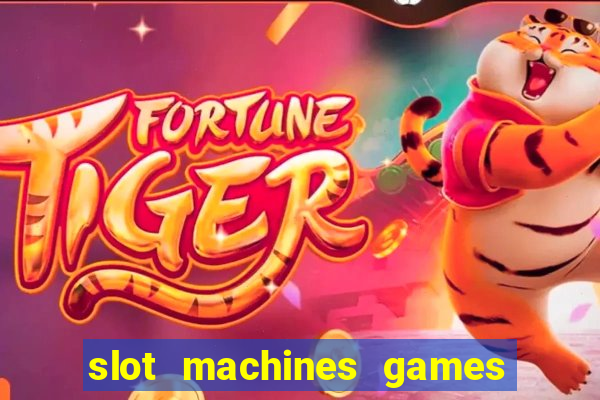 slot machines games for pc