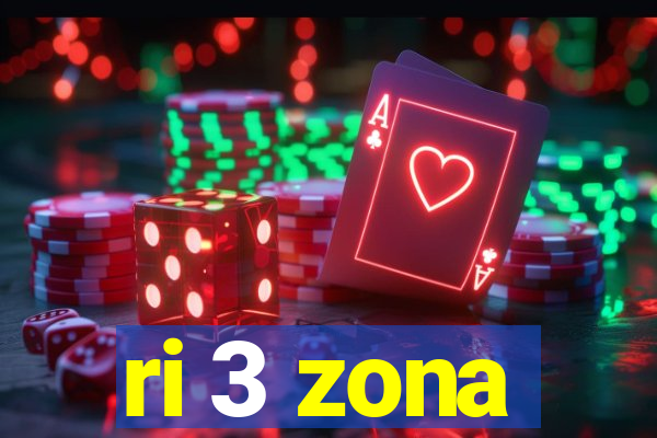 ri 3 zona