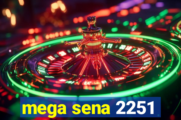 mega sena 2251