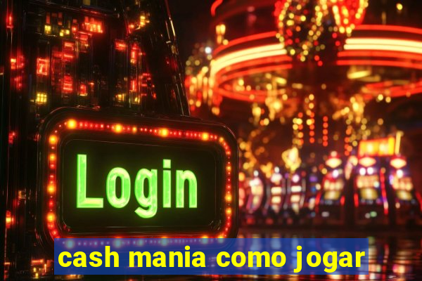 cash mania como jogar