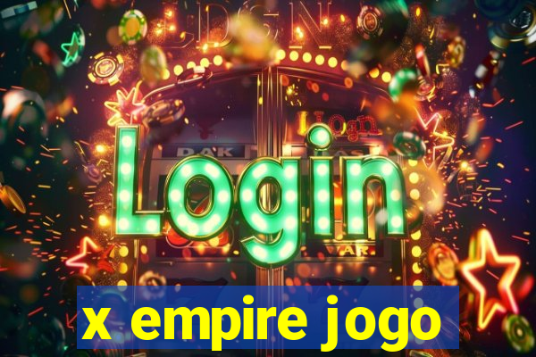 x empire jogo