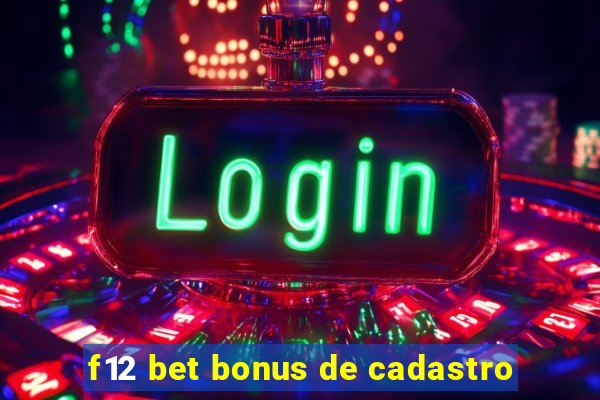 f12 bet bonus de cadastro