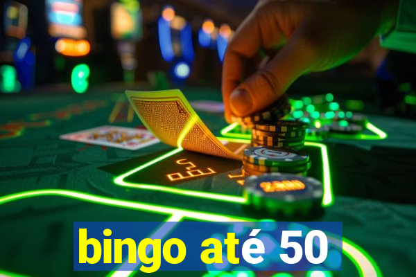 bingo até 50