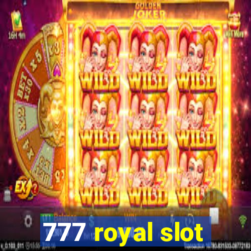 777 royal slot