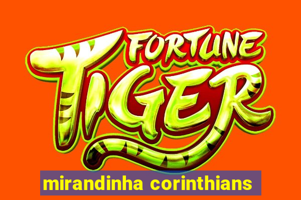 mirandinha corinthians