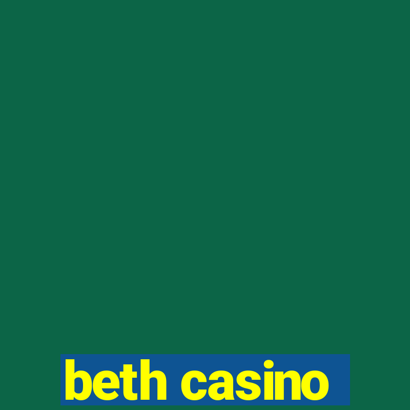 beth casino