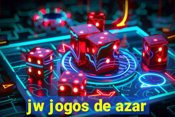 jw jogos de azar