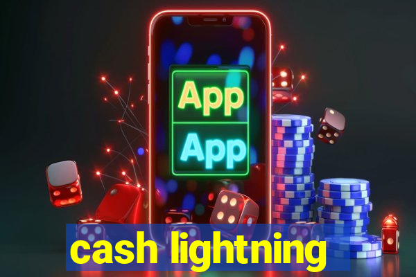 cash lightning