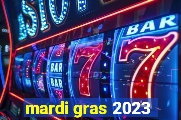 mardi gras 2023