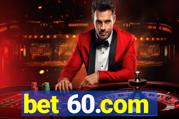 bet 60.com