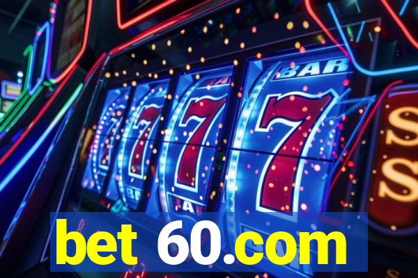 bet 60.com