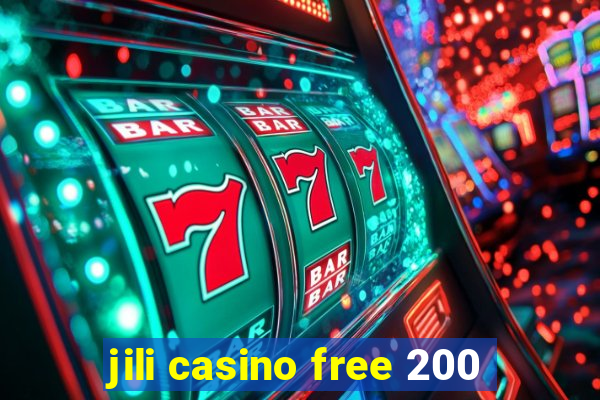 jili casino free 200