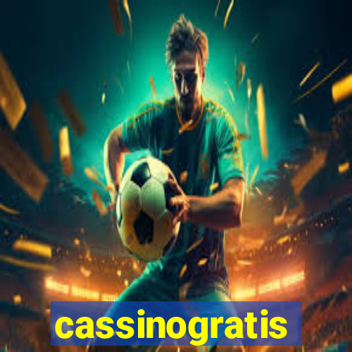 cassinogratis