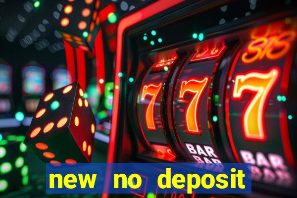 new no deposit bonus casino