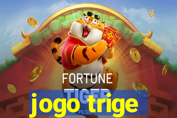 jogo trige