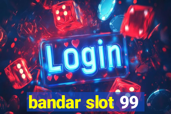 bandar slot 99