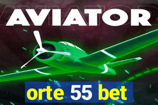 orte 55 bet