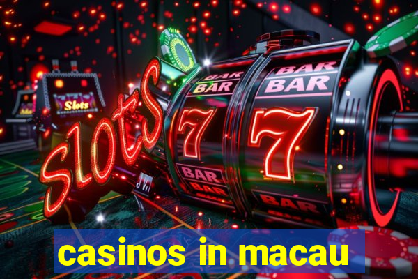 casinos in macau